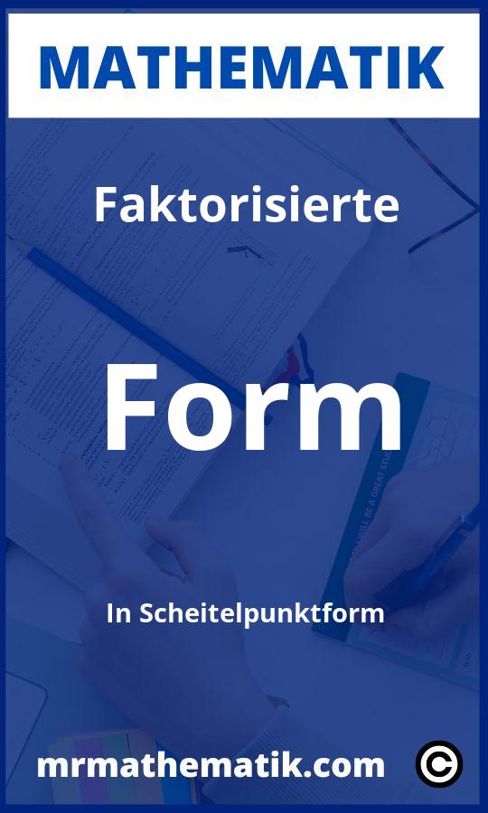 Faktorisierte Form in Scheitelpunktform Aufgaben PDF