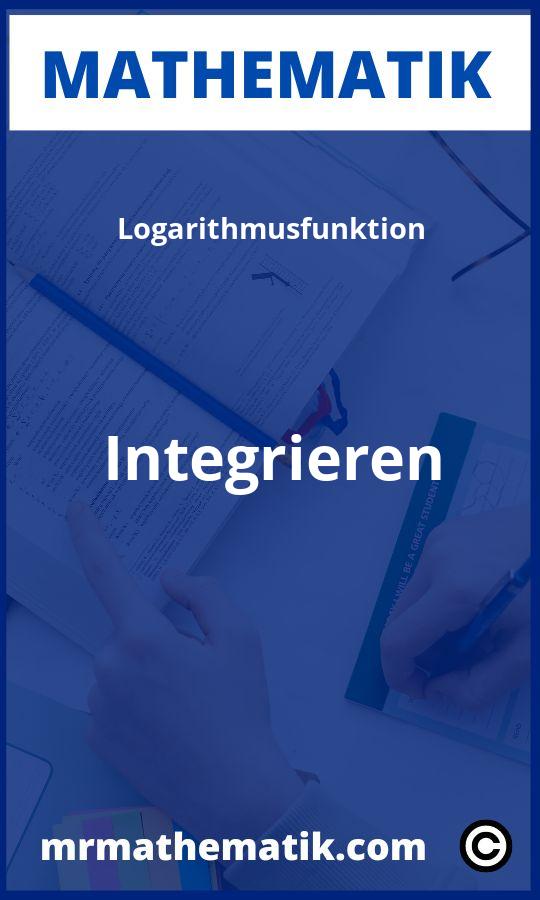 Logarithmusfunktion integrieren Aufgaben PDF