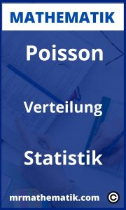 Poisson Verteilung Statistik | Übungen und Aufgaben mit Lösungen