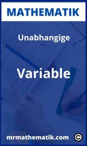Unabhängige Variable | Übungen und Aufgaben mit Lösungen